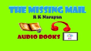 📘🎧Audio Books🎧📗 MalgudiDays by R K Narayan  2 The Missing Mail   ENGLISH CLASS [upl. by Asusej759]