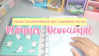 Como transformar o seu caderno em um Planner Devocional [upl. by Odlamur]