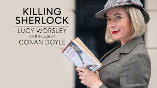 Killing Sherlock Lucy Worsley on the Case of Conan Doyle DVD and Download [upl. by Ham]