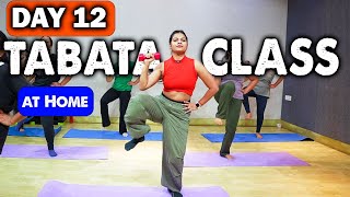 Day 12 Tabata Class Workout  Lose 10kg at home  25 Days Weight Loss challenge [upl. by Enorahs778]