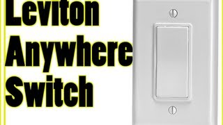 Leviton Anywhere Switch Review [upl. by Reivaxe294]