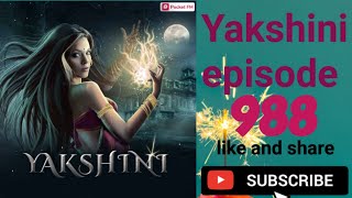 Yakshini episode 988horror storyyakshini today episode [upl. by Mad839]