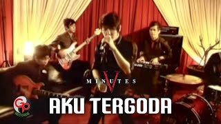 Five Minutes  Aku Tergoda Official Music Video [upl. by Sitrik]