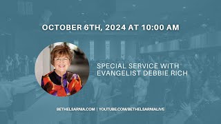 Revivalist Debbie Rich Oct 6 2024 10AM Bethel Sarnia [upl. by Harding]