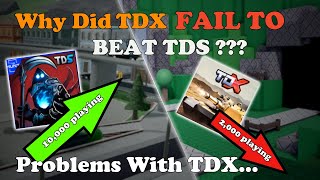 Why Did TDX FAIL To BEAT TDS Problems With TDX [upl. by Raclima260]