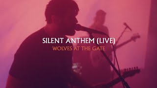 Wolves At The Gate  Silent Anthem Live [upl. by Dnalwor936]