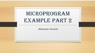 Microprogram example part 2  COA  Malayalam Tutorials [upl. by Schaffer]