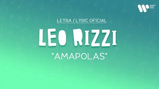 Leo Rizzi  Amapolas Lyric Video Oficial  Letra Completa [upl. by Gabor511]