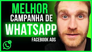 Melhor Campanha de WhatsApp no Facebook Ads [upl. by Annaeel]