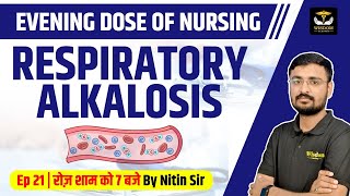 RESPIRATORY ALKALOSIS CAUSES SYMPTOMS amp TREATMENT  NITIN SIR  WISDOM NURSING CLASSES [upl. by Martino389]