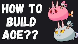 HOW TO BUILD AN AOE TEAM  AXIE ORIGINS SEASON 7 META  CODE AXIEPROS [upl. by Aala]