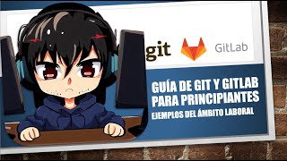 Aprende Git y GitLab desde cero con este curso para principiantes tutorial paso a paso 2023 [upl. by Ayotna835]