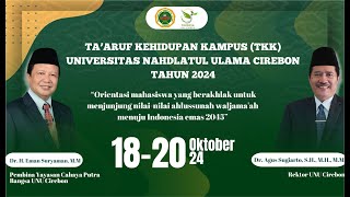 PEMBUKAAN TAARUF KEHIDUPAN KAMPUS UNIVERSITAS NAHDLATUL ULAMA CIREBON [upl. by Ermey]