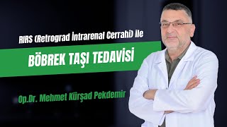 RIRS Retrograd İntrarenal Cerrahi ile Böbrek Taşı Tedavisi [upl. by Searle]