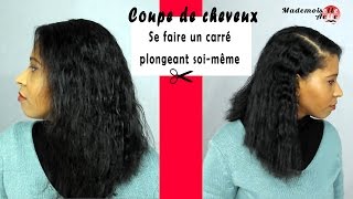 Coupe de cheveux  Réaliser un carré plongeant soimême [upl. by Llecrup]