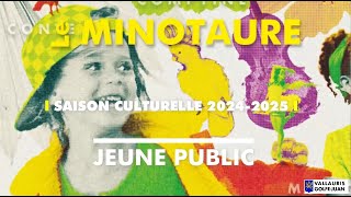 Le Minotaure – Saison culturelle « Jeune Public » 20242025 [upl. by Manus997]