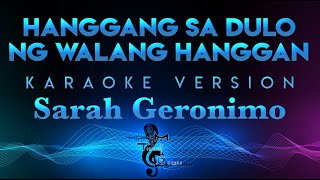 Sarah Geronimo  Hanggang Sa Dulo Ng Walang Hanggan KARAOKE [upl. by Leinadnhoj590]