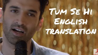 Tum Se Hi  Lyrics with English translationAnkit TiwariLeena BoseAdityaAlia BhattSadak 2 [upl. by Ellekcir518]