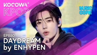 ENHYPEN  Daydream  Show Music Core EP880  KOCOWA [upl. by Sillihp]