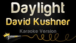 David Kushner  Daylight Karaoke Version [upl. by Richter823]