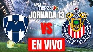 MONTERREY VS CHIVAS EN VIVO JORNADA 13 CLAUSURA 2024 LIGA MX  ANALISIS COMENTARIOS [upl. by Idham892]