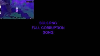 SolsRNG  Corruption Song [upl. by Guss]