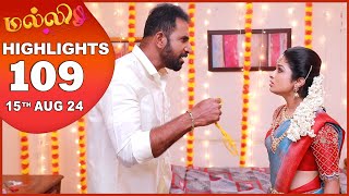 Malli Serial  EP 109 Highlights  15th Aug 2024  Nikitha  Vijay  Saregama TV Shows Tamil [upl. by Naved882]