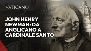 San John Henry Newman da anglicano a cardinale [upl. by Brackely]