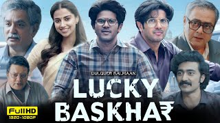 Lucky Baskhar Full Movie In Hindi 2024  Dulquer Salmaan Meenakshi Chaudhary  HD Reviews amp Facts [upl. by Eimarej737]