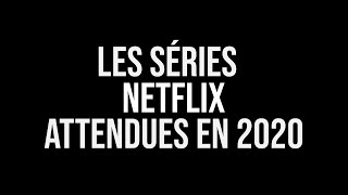 Netflix  les séries attendues en 2020 [upl. by Nitnerb]