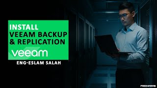 Install Veeam Backup amp Replication شرح بالعربي [upl. by Bikales486]