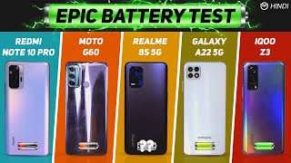 Realme 8s 5G vs Redmi Note 10 Pro Moto G60 Galaxy A22 5G iQOO Z3 Battery Drain Test  Charging [upl. by Ihab]