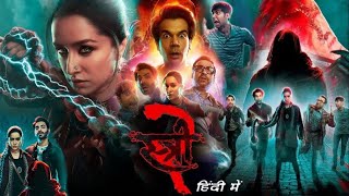 Stree 2 Full Movie In Hindi HD  Shraddha Kapoor Rajkummar Rao  Stree 2 Movie ‘s Facts amp Details [upl. by Lawson]