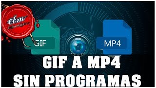 CONVERTIR GIF A MP4  SIN PROGRAMAS [upl. by Nowtna553]