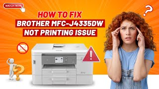 How to Fix Brother MFCJ4335DW Not Printing Issue  Printer Tales [upl. by Ellecrag]