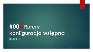 Sieci  Podłączenie routera do sieci ISP podsieci routing 003 Sieci Router SieciDomowe [upl. by Jaffe]