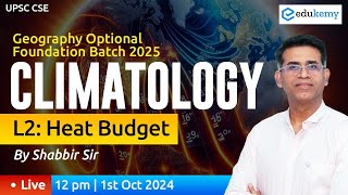 🌍 Climatology Heat Budget 🌤️ Foundation Batch 2025  Shabbir Sir  Edukemy IAS upsc ias [upl. by Ginsberg]