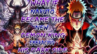 What If Naruto Became the New Demon King by Embracing His Dark Side [upl. by Simpson]