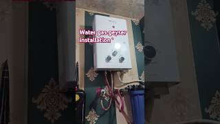 Water gas geyser installation youtubeshorts geyser installation airconditioner gas [upl. by Cohbert824]