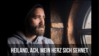 Heiland ach mein herz sich sehnet  zum mitsingen [upl. by Alletse]