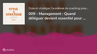 009  Management  Quand déléguer devient essentiel pour les propriétaires de salons [upl. by Januarius851]