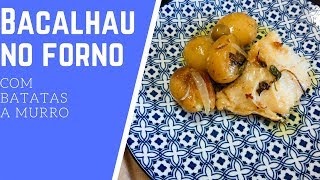 BACALHAU NO FORNO COM BATATAS A MURRO [upl. by Linnette]