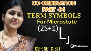 COORDINATION PART 4TERM SYMBOLS For MICROSTATE with examples IMP for CSIR NET amp SET [upl. by Sheff463]