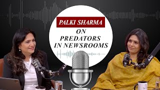 ‘Newsrooms are full of predators’… Palki Sharma opens up about the issues faced by women journalists [upl. by Aydidey626]