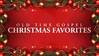 Old Time Gospel Christmas Favorites Playlist [upl. by Hiamerej]