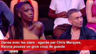 Danse avec les stars  agacée par Chris Marques Keiona pousse un gros coup de gueule [upl. by Xela]