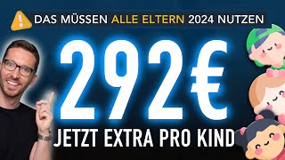 292 € pro Kind EXTRA bekommen UPDATE DAS müssen 2024 ALLE Eltern wissen Kinderzuschlag 2024 [upl. by Oenire]