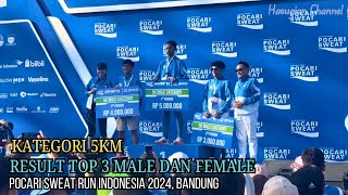 RESULT PODIUM KATEGORI 5KM MALE DAN FEMALE POCARI SWEAT RUN BANDUNG 2024 [upl. by Trebled64]