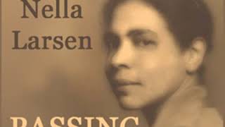 Passing by Nella Larsen Full Audio Book [upl. by Eilrebmik]