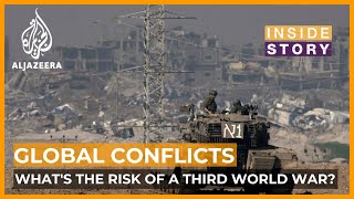 Could todays global conflicts bring a Third World War closer  Inside Story [upl. by Briney]